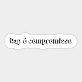 Rap é compromisso / Typography Design Sticker